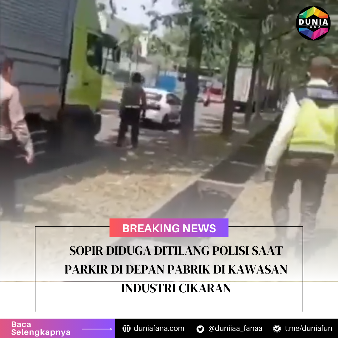 Sopir Ditilang Polisi Saat Parkir Di depan Pabrik Di kawasan Industri