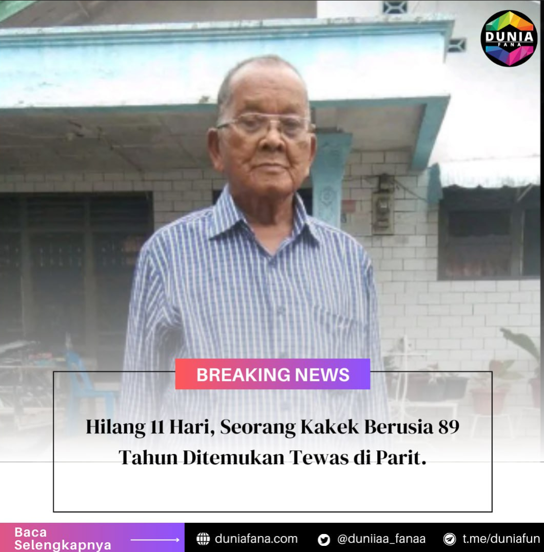 Hilang 11 Hari, Seorang Kakek Berusia 89 Tahun Ditemukan Tewas di Parit