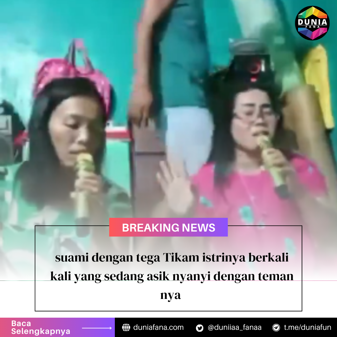 Suami Tikam Istri hingga Tewas saat Live Karaoke di Medsos